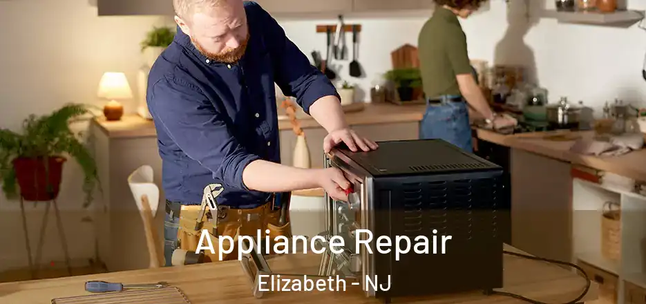 Appliance Repair Elizabeth - NJ