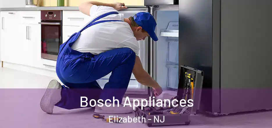Bosch Appliances Elizabeth - NJ
