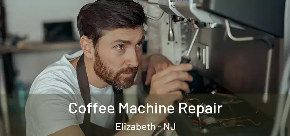 Coffee Machine Repair Elizabeth - NJ