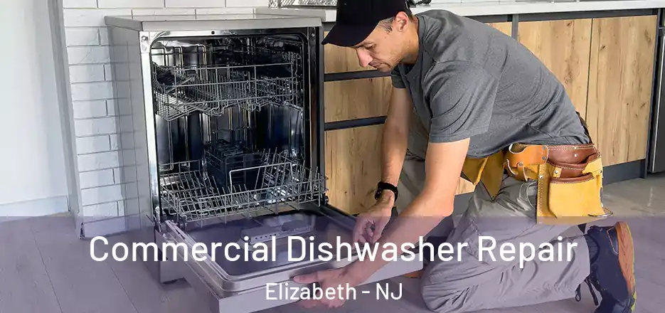 Commercial Dishwasher Repair Elizabeth - NJ