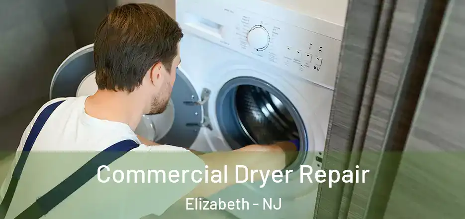 Commercial Dryer Repair Elizabeth - NJ
