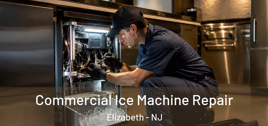 Commercial Ice Machine Repair Elizabeth - NJ