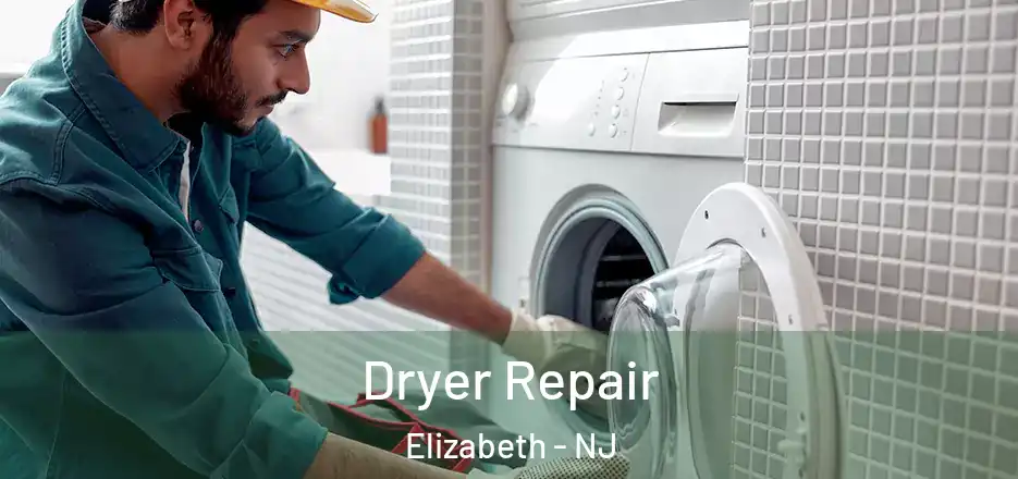 Dryer Repair Elizabeth - NJ