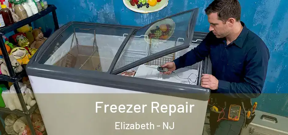 Freezer Repair Elizabeth - NJ