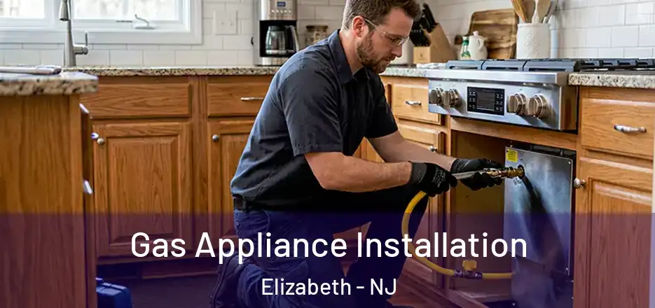 Gas Appliance Installation Elizabeth - NJ