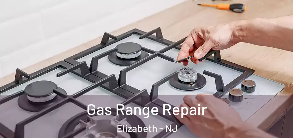 Gas Range Repair Elizabeth - NJ