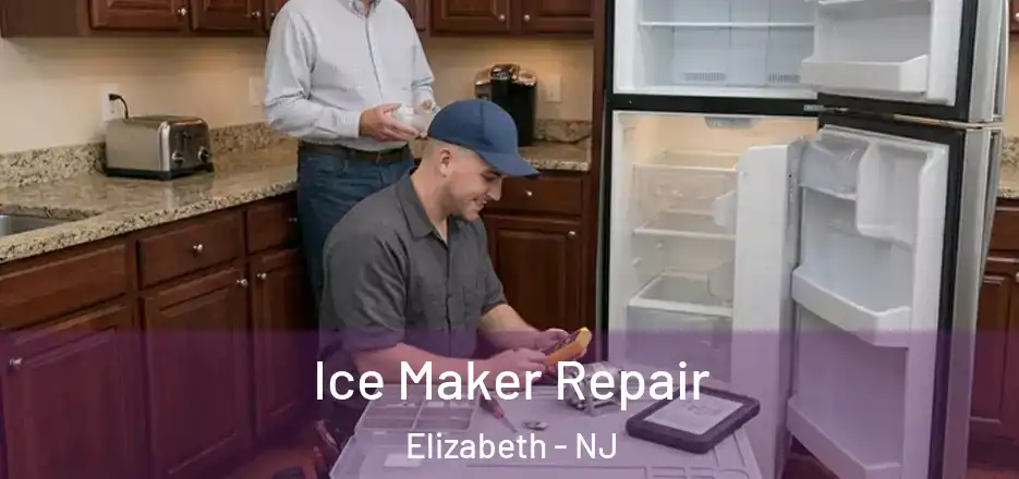 Ice Maker Repair Elizabeth - NJ