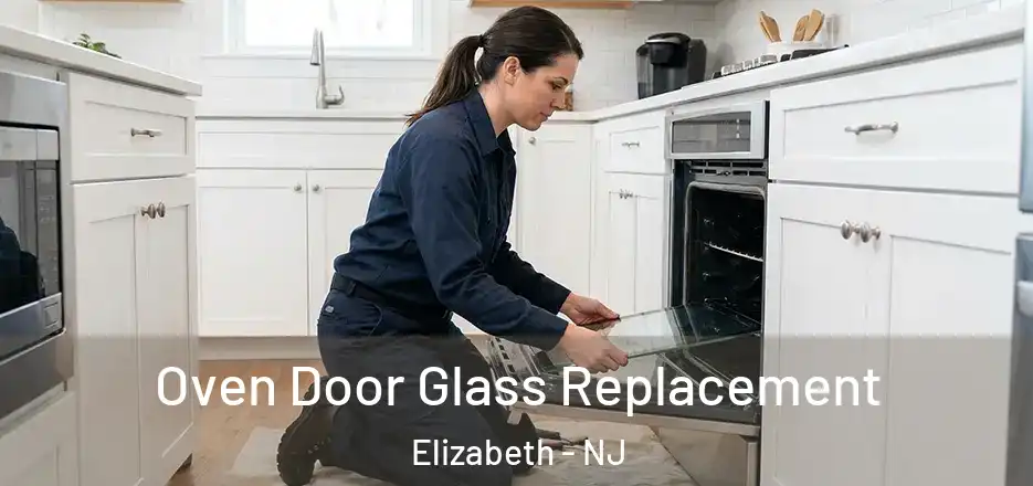Oven Door Glass Replacement Elizabeth - NJ