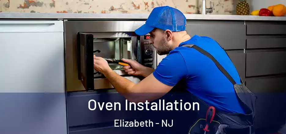 Oven Installation Elizabeth - NJ