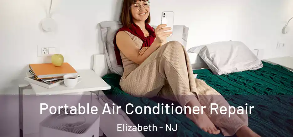 Portable Air Conditioner Repair Elizabeth - NJ