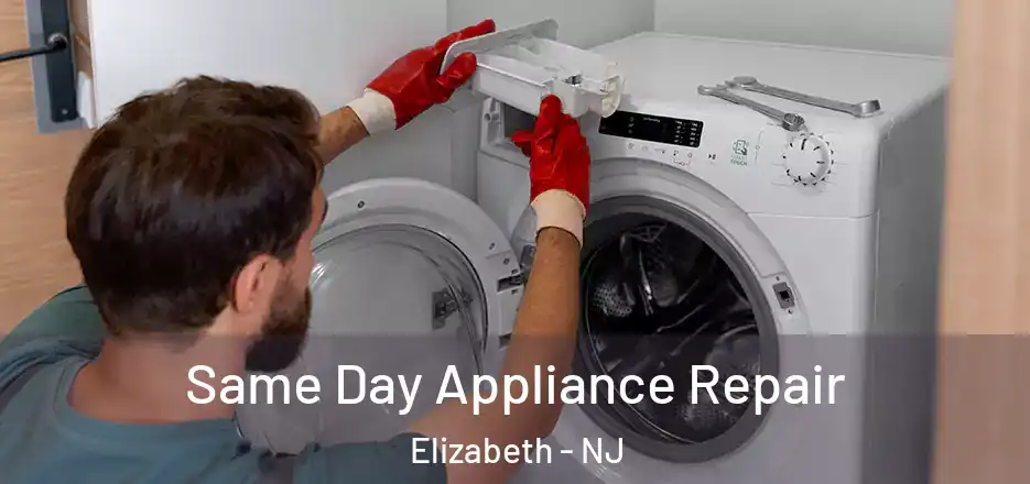 Same Day Appliance Repair Elizabeth - NJ