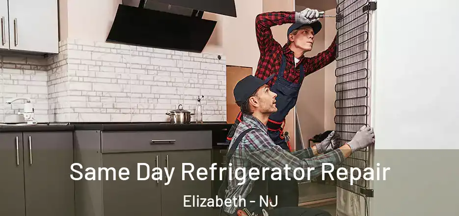 Same Day Refrigerator Repair Elizabeth - NJ
