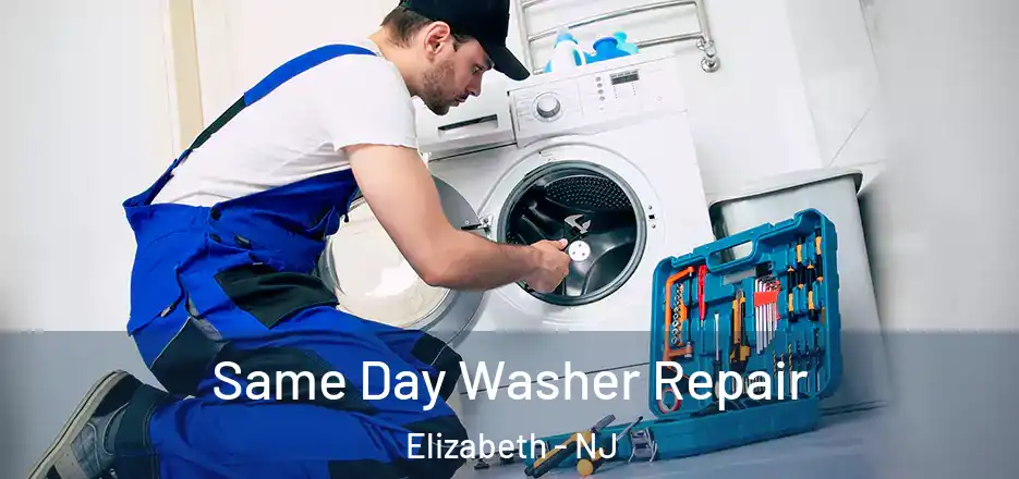 Same Day Washer Repair Elizabeth - NJ