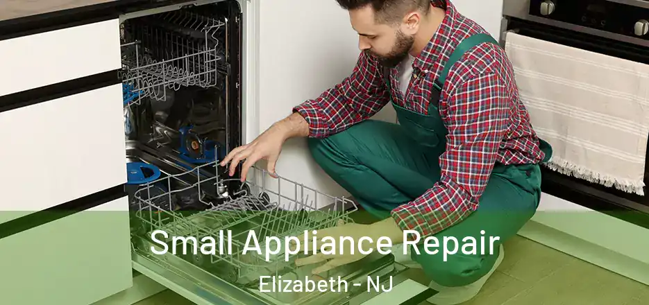 Small Appliance Repair Elizabeth - NJ