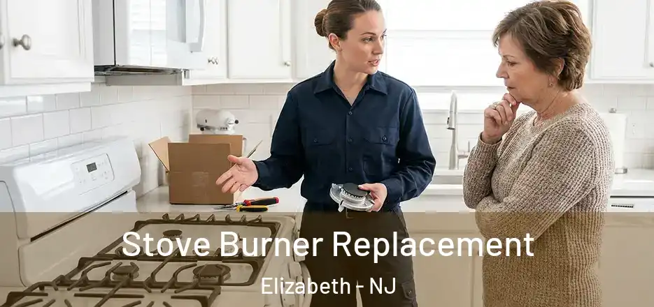 Stove Burner Replacement Elizabeth - NJ