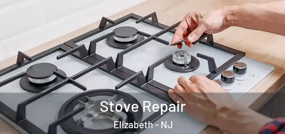 Stove Repair Elizabeth - NJ