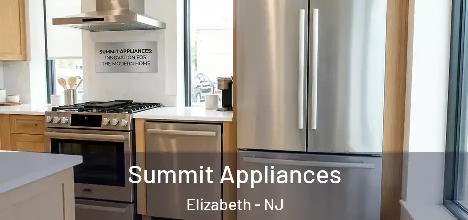  Summit Appliances Elizabeth - NJ