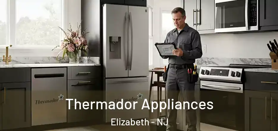 Thermador Appliances Elizabeth - NJ