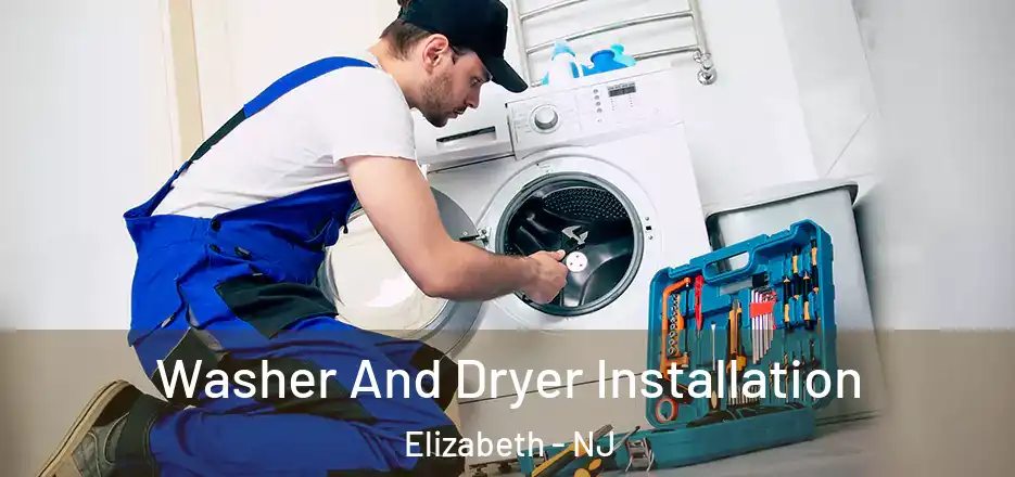 Washer And Dryer Installation Elizabeth - NJ